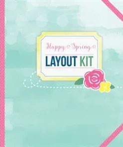Happy Spring Layout Kit — Anthology Photo